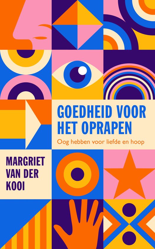 Goedheid voor het oprapen - Margriet van der Kooi