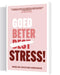 Goed beter stress - Marijke Gootjes