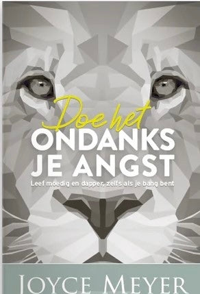 Doe het ondanks je angst - Joyce Meyer