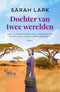 Dochter van twee werelden - Sarah Lark