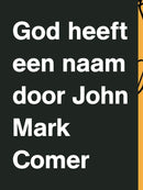 God heeft een naam - John Mark Comer