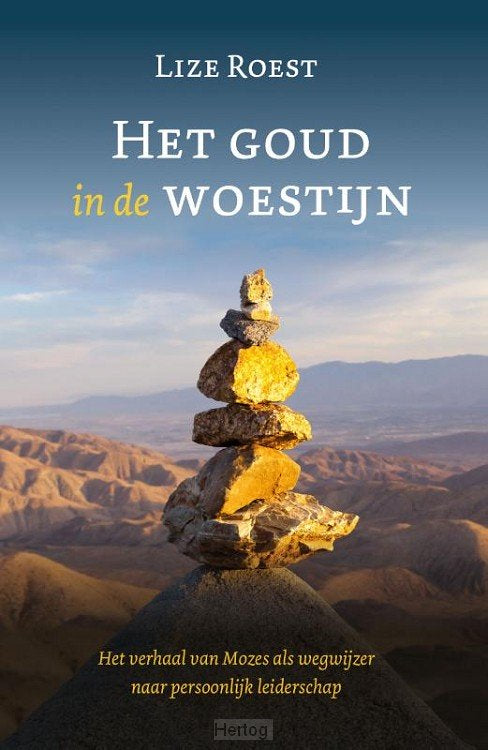 Het goud in de woestijn - Lize Roest