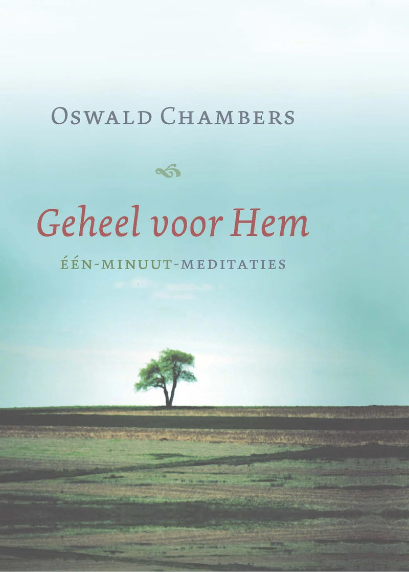 Geheel voor Hem - Oswald Chambers