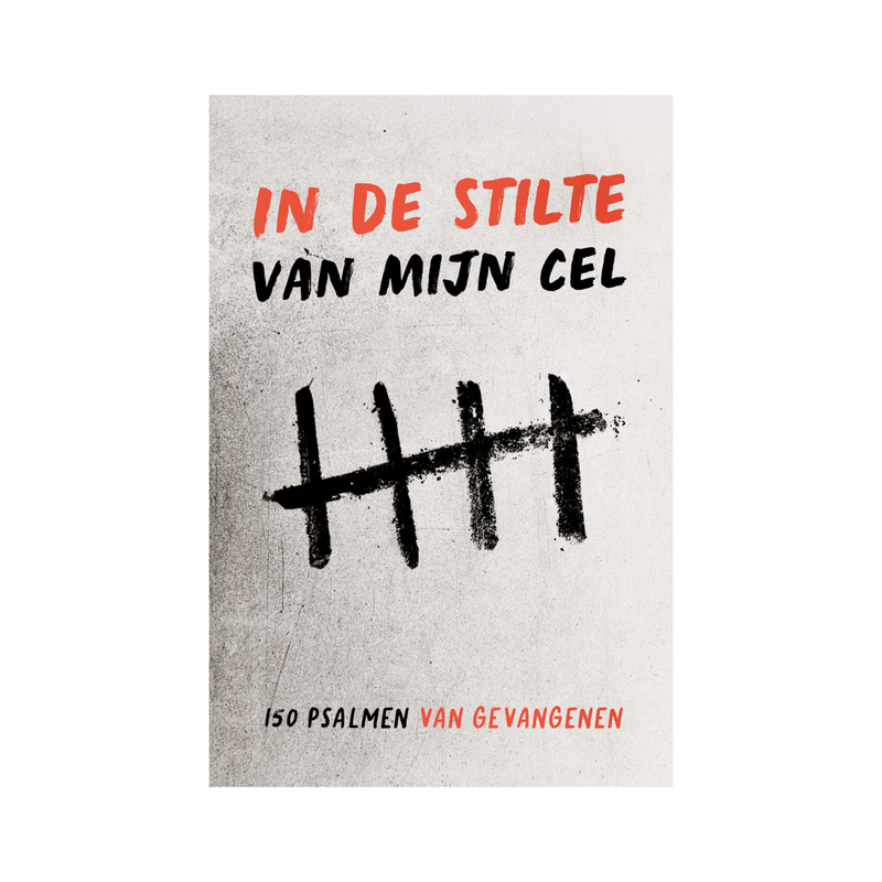 In de stilte van mijn cel - 150 psalmen van gevangenen