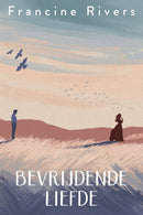 Bevrijdende Liefde - Francine Rivers