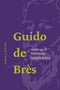 Guido de Brès - Harm J. Boiten