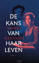 De kans van haar leven - Tamera Alexander