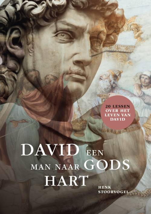 David, een man naar Gods hart - Henk Stoorvogel