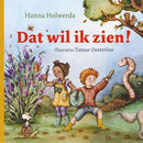 Dat wil ik zien! - Hanna Holwerda