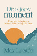 Dit is jouw moment - Max Lucado